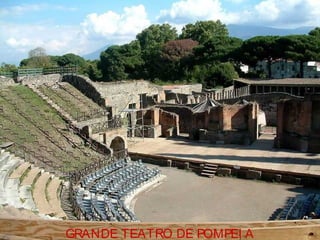 GRANDE TEATRO DE POMPEI A
 