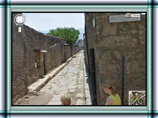 Pompeii      Lost  Town   (Street  View)