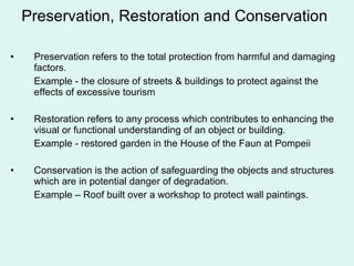 <ul><li>Preservation refers to the total protection from harmful and damaging factors.  </li></ul><ul><li>Example - the cl...
