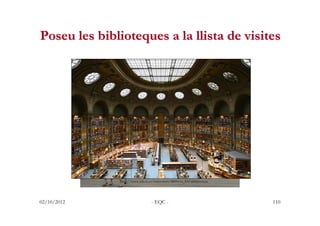 Poseu les biblioteques a la llista de visites

              http://poppinsontheroad.blogspot.com.es




               ht...