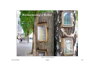 Bookcrossing a Berlín




                          http://catberlin.blog.cat

02/10/2012                      - EQC -    ...