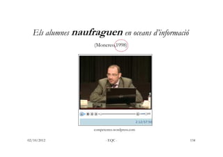 Els alumnes naufraguen en oceans d’informació
                   (Monereo,1998)




                   competentes.wordpre...