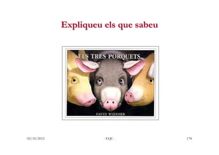 Expliqueu els que sabeu




02/10/2012             - EQC -         178
 