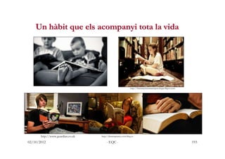 Un hàbit que els acompanyi tota la vida




                                                                http://histori...