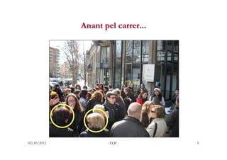 Anant pel carrer...




02/10/2012          - EQC -        5
 