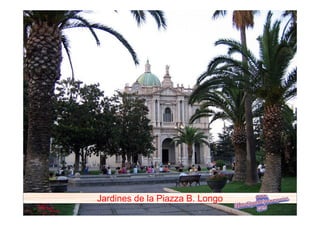 Jardines de la Piazza B. Longo
 