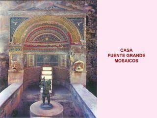 CASA FUENTE GRANDE MOSAICOS 