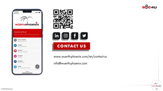 26
C ONTACT U S
www.wuerth-phoenix.com/en/contact-us
info@wuerth-phoenix.com
 