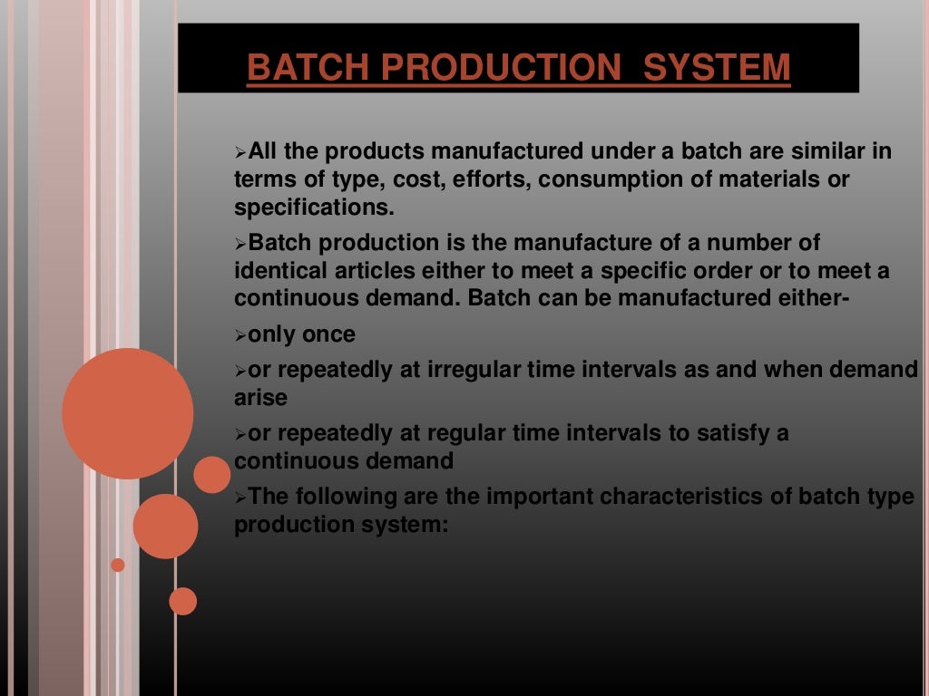 Batch production system