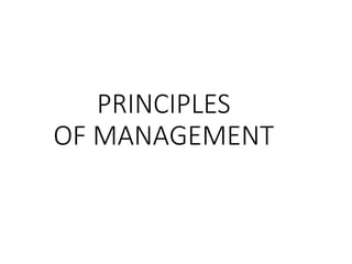 PRINCIPLES
OF MANAGEMENT
 