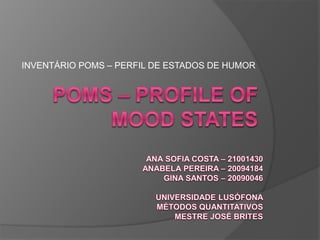 INVENTÁRIO POMS – PERFIL DE ESTADOS DE HUMOR
 