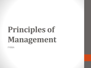 Principles of
Management
FYBBA
 