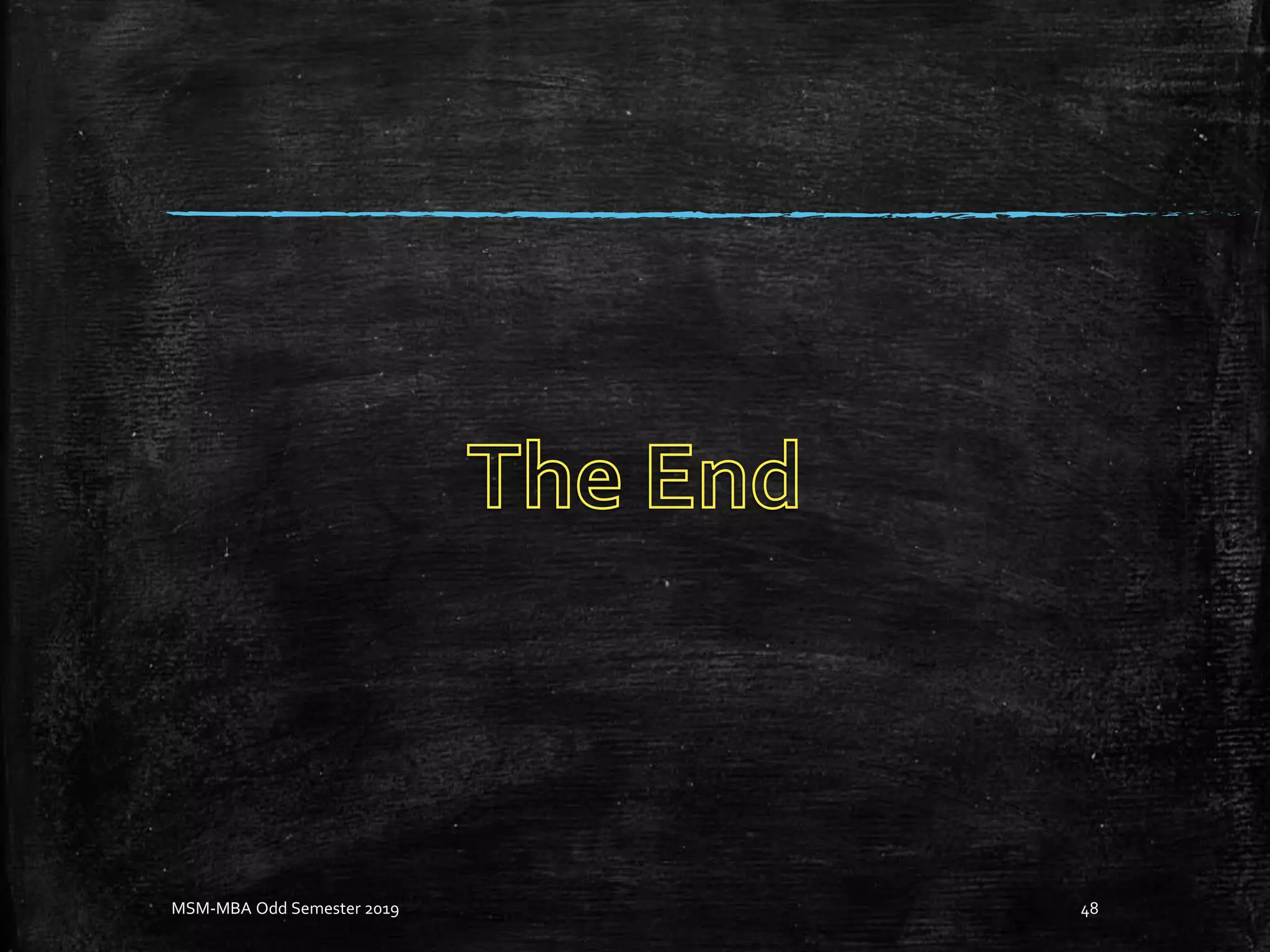 MSM-MBA Odd Semester 2019 48
 