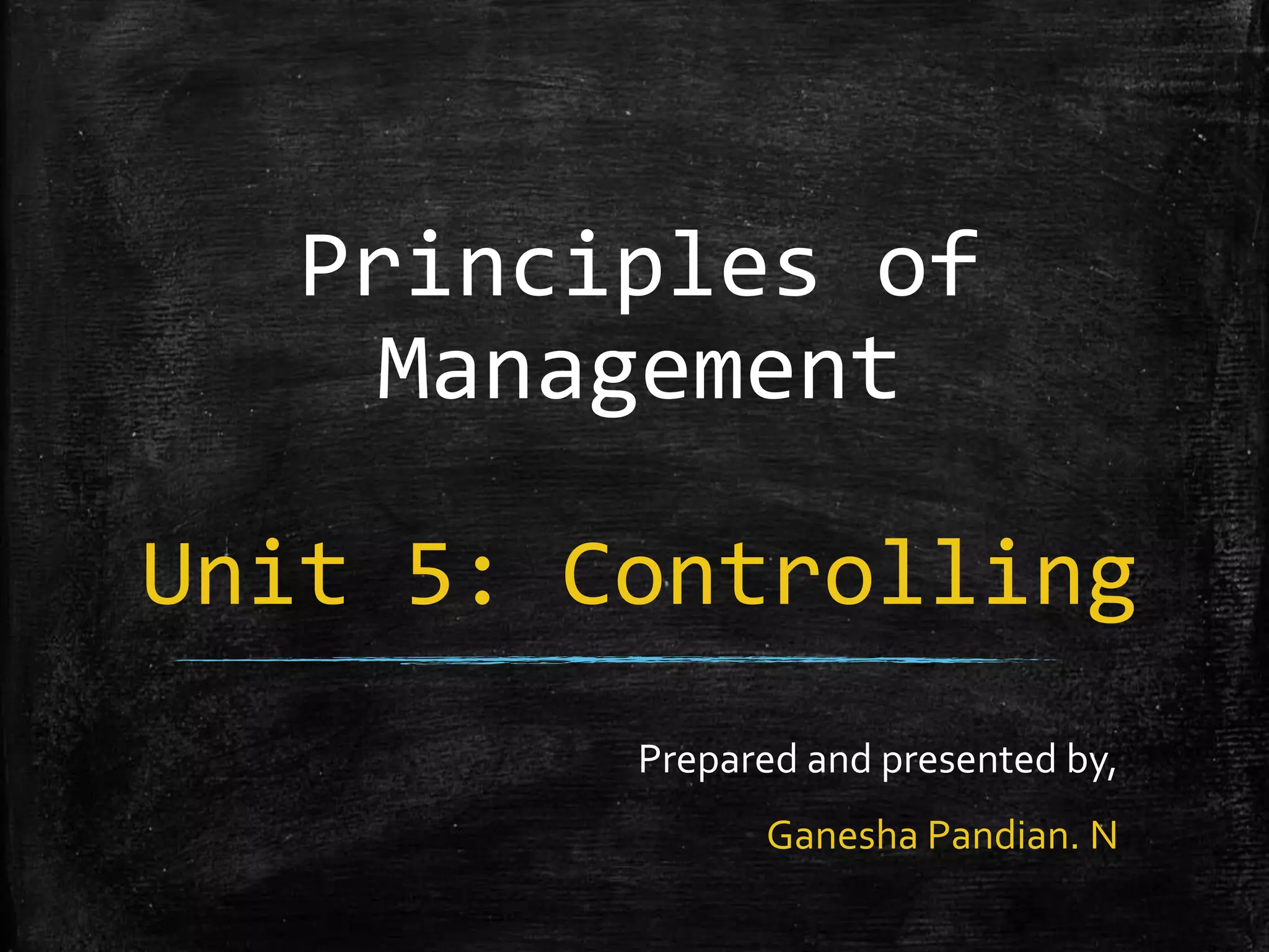 Principles of Management Unit 5: Controlling | PPT