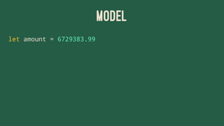 MODEL
let amount = 6729383.99
 