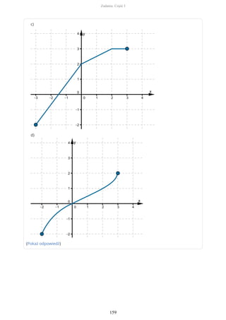 c)
d)
(Pokaż odpowiedź)
Zadania. Część I
159
 