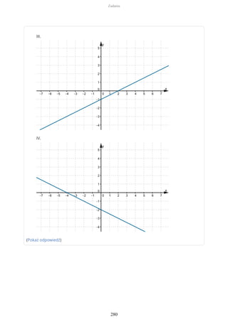 III.
IV.
(Pokaż odpowiedź)
Zadania
280
 