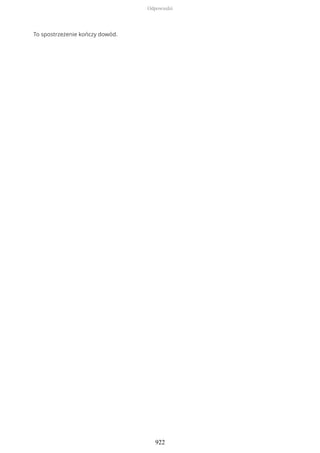 To spostrzeżenie kończy dowód.
Odpowiedzi
922
 