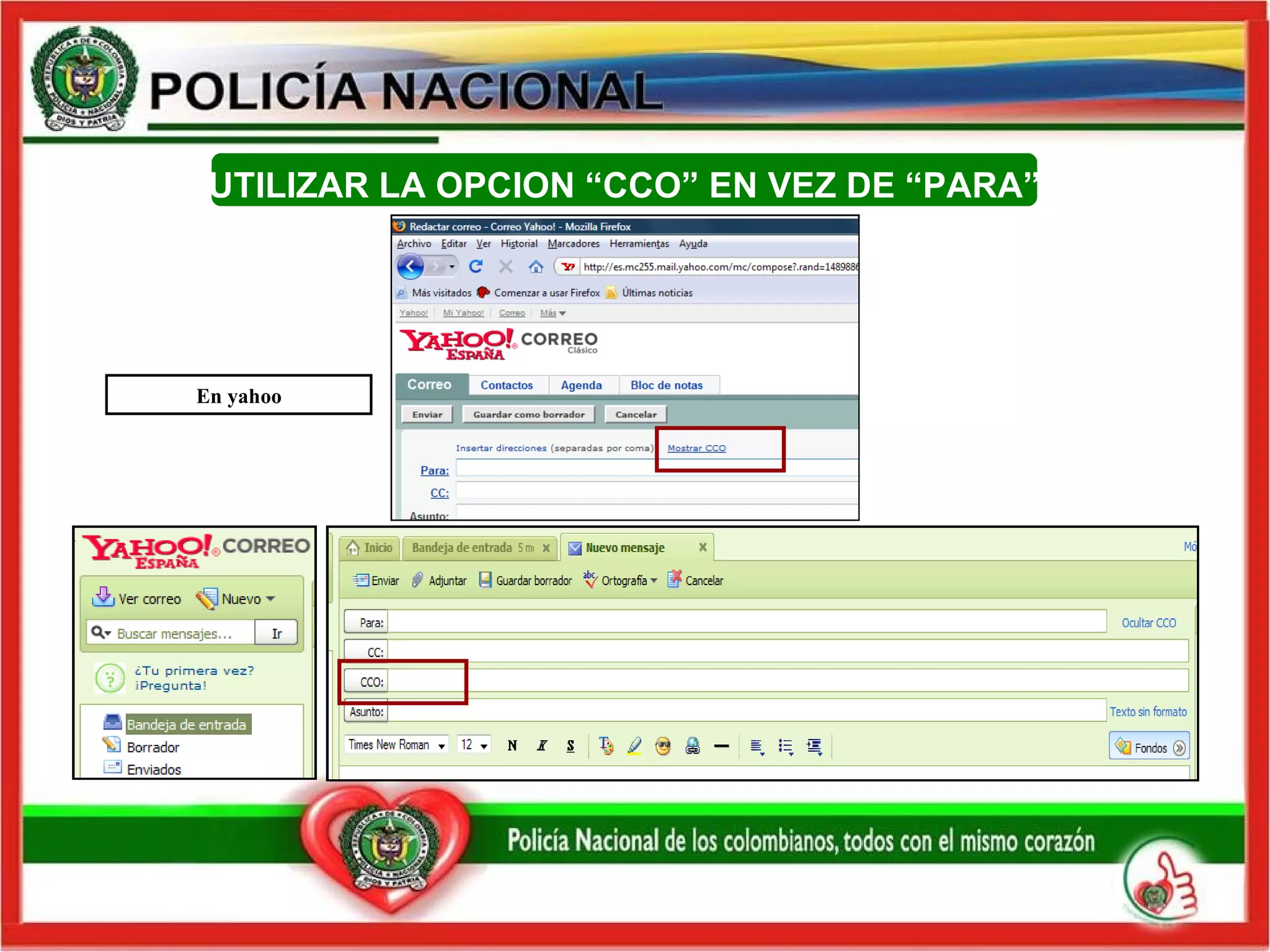En yahoo Clásico En yahoo UTILIZAR LA OPCION “CCO” EN VEZ DE “PARA” 