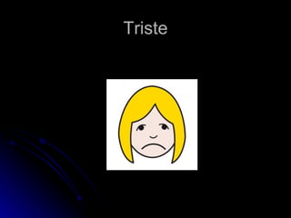 Triste