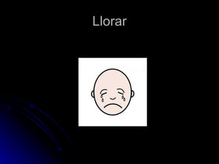 Llorar