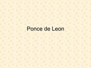 Ponce de Leon 