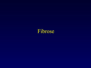 Fibrose 