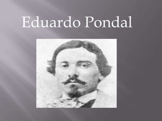 Eduardo Pondal
 