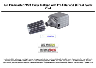 Pondmaster pm24 pump 2400gph with pre filter and 18-foot power cord