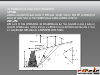 Por la importancia que tiene la presencia del agua en el suelo trasdós del muro tenemos que tomar en cuenta el drenaje 