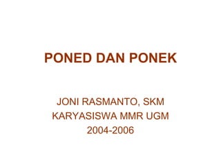 PONED DAN PONEK JONI RASMANTO, SKM KARYASISWA MMR UGM 2004-2006 