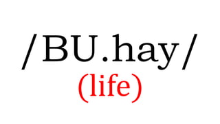 /BU.hay/
(life)
 