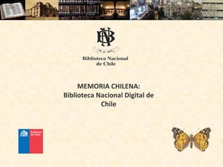 MEMORIA CHILENA: Biblioteca Nacional Digital de Chile 