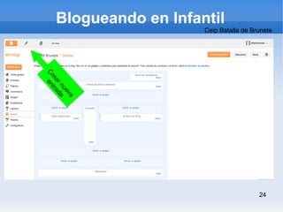 Blogueando en Infantil
                       Ceip Batalla de Brunete

Cr en
  ea tra
    r n da
       ue
         va




                                         24
 