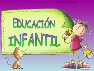 CEIP. ANDALUCIA EDUCACIÓN INFANTIL 