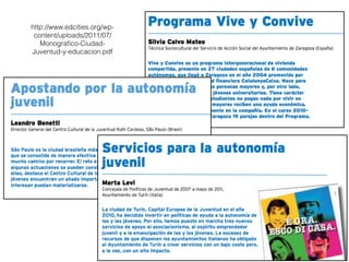 http://www.edcities.org/wp-
content/uploads/2011/07/
Monograﬁco-Ciudad-
Juventud-y-educacion.pdf
 
