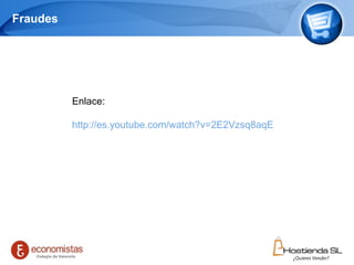 Fraudes Page     Enlace: http://es.youtube.com/watch?v=2E2Vzsq8aqE 
