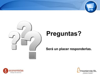Será un placer responderlas. Preguntas? ? ? ? 