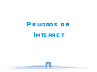 Peligros de Internet 