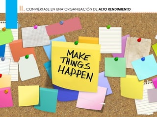 II. CONVIÉRTASE EN UNA ORGANIZACIÓN DE ALTO RENDIMIENTO
 