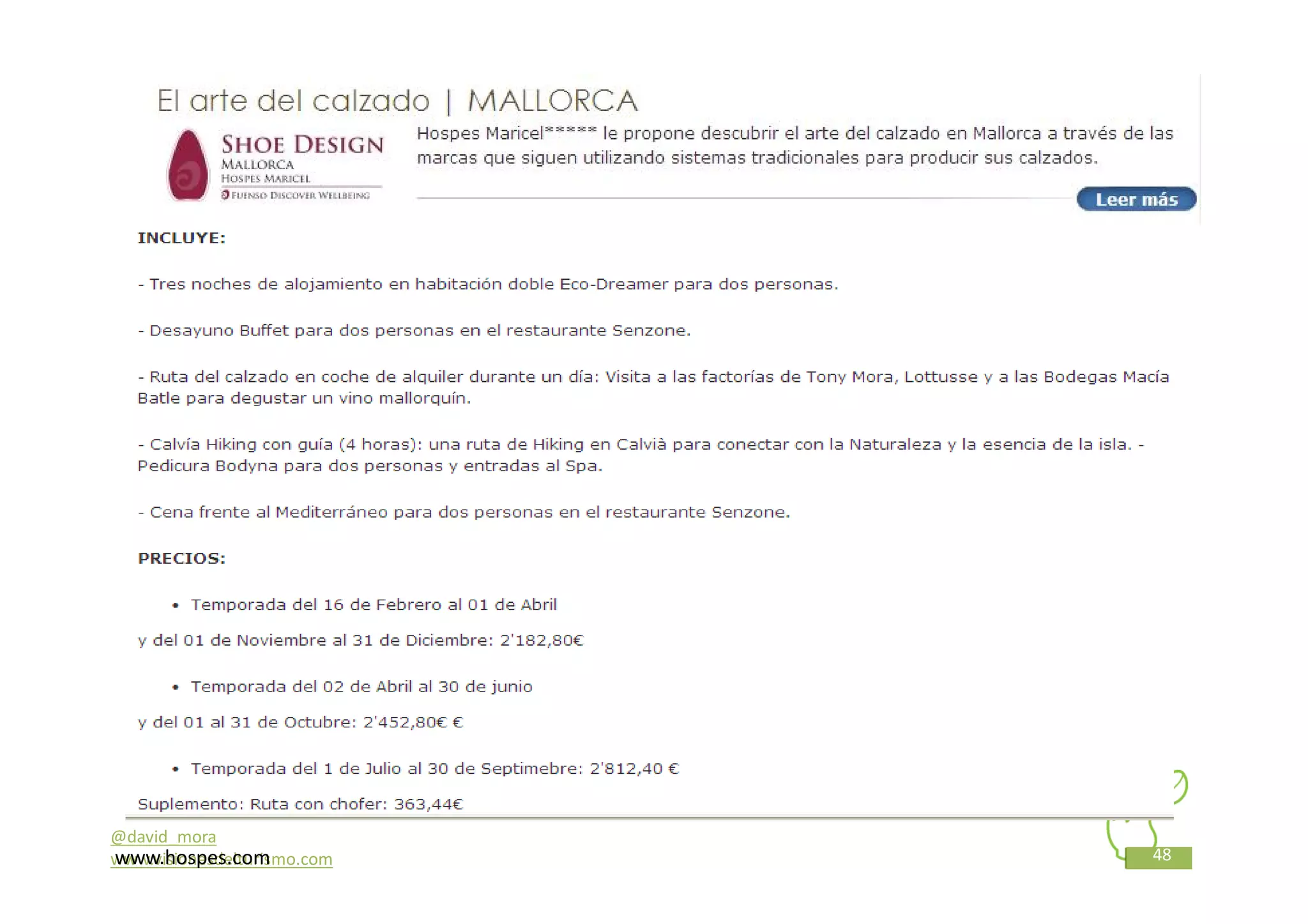 @david_mora
www.hospes.com
www.visionesdelturismo.com   48
 