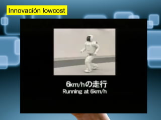 Innovación lowcost
 