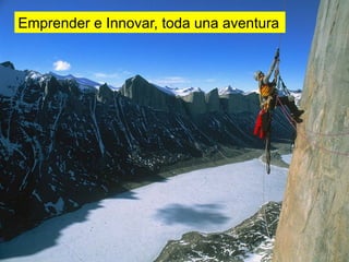 Emprender e Innovar, toda una aventura
 