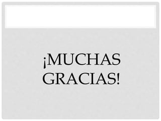 ¡MUCHAS
GRACIAS!
 