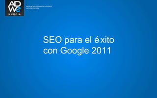 SEO para el éxito con Google 2011  