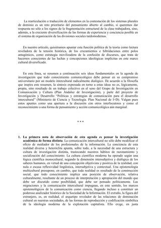 La rearticulación o traducción de elementos en la contestación de los sistemas plurales de dominio es un reto prioritario ...