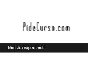 Nuestra experiencia
 
