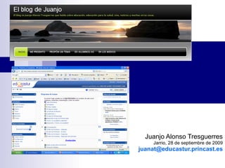 Juanjo Alonso Tresguerres Jarrio, 28 de septiembre de 2009 [email_address] 