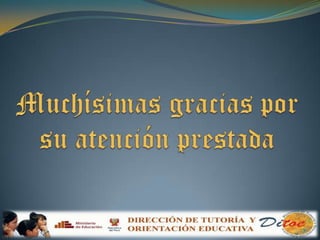 Muchísimas gracias por su atención prestada