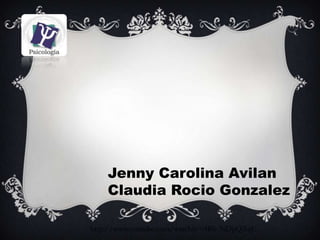 Jenny Carolina Avilan
    Claudia Rocio Gonzalez

http://www.youtube.com/watch?v=4Rb-NDpQXqU
 